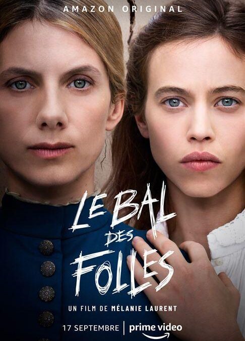 Le Bal des folles, ces femmes enfermées parce qu’elles dérangeaient